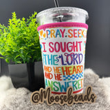 Colorful I Sought The Lord Reuseable Iced Coffee Cup Sleeve (Koozie) EXCLUSIVE