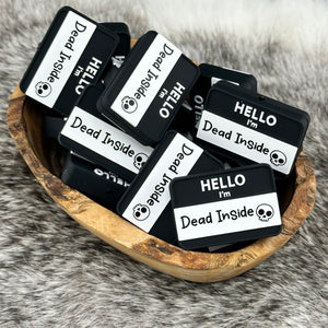 S-1056 HELLO I'm "Dead Inside" Name Tag Silicone Focal EXCLUSIVE