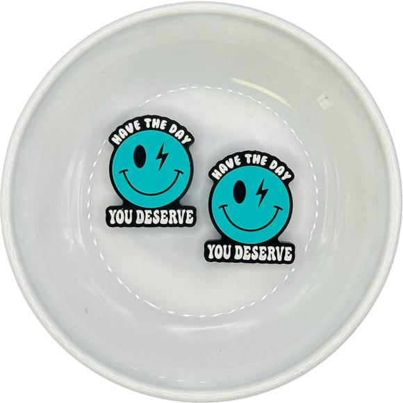 S-554 TURQUOISE Have The Day You Deserve Silicone Buddy EXCLUSIVE