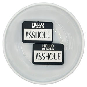 S-87 A$$hole Name Tag Silicone Buddy EXCLUSIVE (M.A.D)