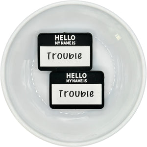 S-449 TROUBLE Name Tag Silicone Buddy EXCLUSIVE