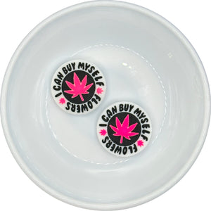 HOT PINK I Can Buy Myself Flowers Pot Leaf Silicone Buddy (M.A.D.)