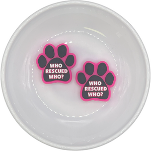S-451 HOT PINK Who Rescued Who Paw Silicone Buddy EXCLUSIVE