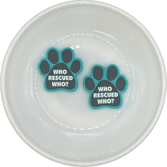 TURQUOISE Who Rescued Who Paw Silicone Buddy EXCLUSIVE